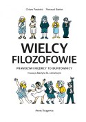 Książka Wielcy filozofowie. Prawdziwi mędrcy to buntownicy