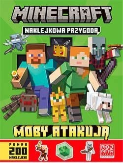 Książeczka Minecraft. Naklejkowa przygoda. Moby atakują